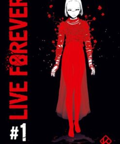 Live Forever - Tome 1