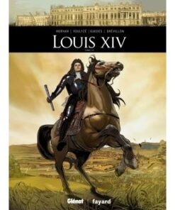 Louis XIV - Tome 01