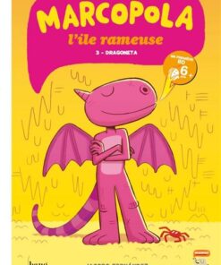 Marcopola l'île rameuse, tome 3 - Dragoneta