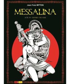 Messalina Acte 06 Dernier orgasme