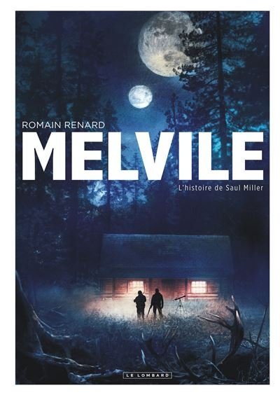 Melvile - Tome 2 - L'Histoire de Saul Miller