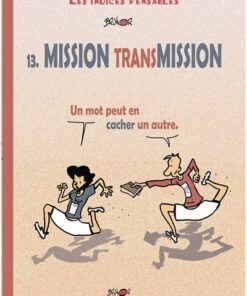 Mission Transmission tome 13