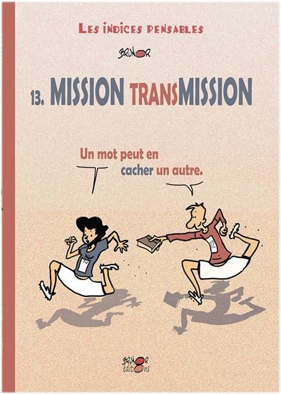 Mission Transmission tome 13