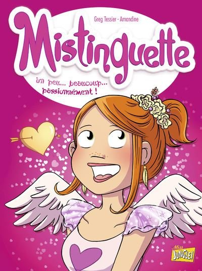 Mistinguette - tome 7 Un peu... beaucoup... passionnément !