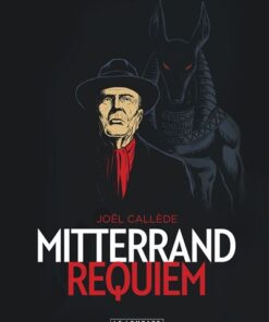 Mitterrand Requiem - Tome 0 - Mitterrand Requiem