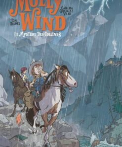 Molly Wind - Tome 2 - Le mystère des collines