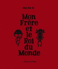 Mon frère et le roi du monde