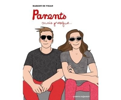 Parents, mais presque...