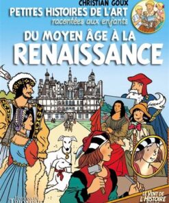 Petites histoires de l'Art racontées aux enfants Du Moyen Âge à la Renaissance