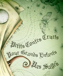 Petits contes cruels pour grands enfants pas sages