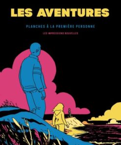 Les aventures - planches a la premiere personne