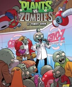Plants vs Zombies - Tome 18 Le Zombie show