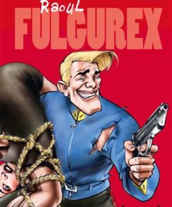 Raoul Fulgurex - Intégrale Tomes 01 à 03