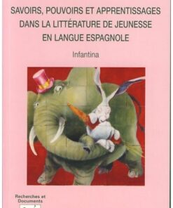 Savoirs, pouvoirs et apprentissages dans la littérature de jeunesse en langue espagnole