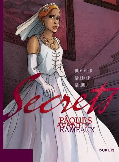 Secrets, Pâques avant les Rameaux - Tome 0 - Secrets, Pâques avant les Rameaux