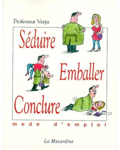 Séduire emballer conclure