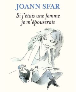 Si j'étais une femme je m'épouserais