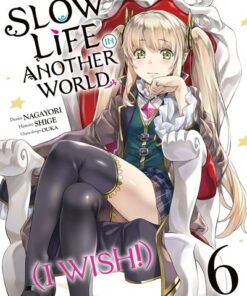 Slow Life In Another World (I Wish!)