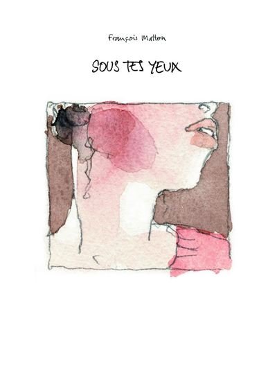 Sous tes yeux - Nouvelle Edition