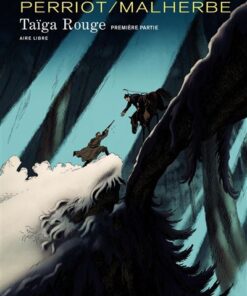 Taïga rouge - Taïga rouge - première partie