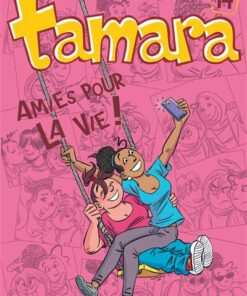 Tamara - Tome 14 - Amies pour la vie !