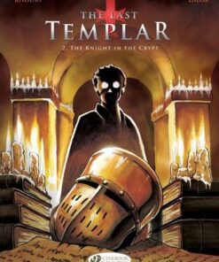 The last Templar - tome 2 The knight in the crypt
