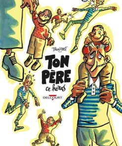 Ton père, ce héros