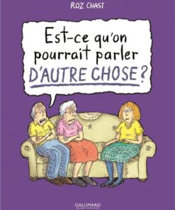 Est-ce qu'on pourrait parler d'autre chose ?