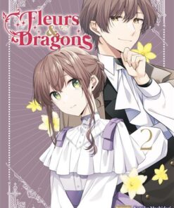 Fleurs et dragons T02