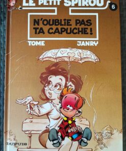 Le Petit Spirou - T6 - N'oublie pas ta capuche ! - EO
