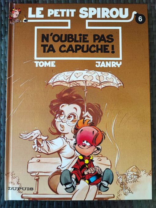 Le Petit Spirou - T6 - N'oublie pas ta capuche ! - EO