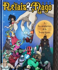 Relais et Mago - T1 - Les aventuriers de la tourte sacrée - EO