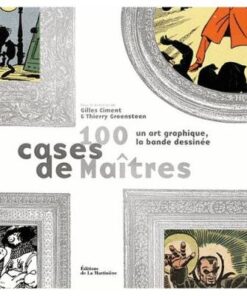 100 Cases de Maîtres - Un Art Graphique Gilles Ciment