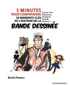 3 minutes pour comprendre 50 moments-clés de l'histoire de la bande dessinée