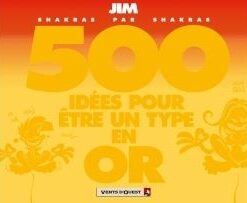 500 idées pour être un type en or