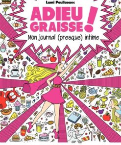 Adieu graisse !