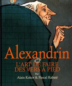Alexandrin ou L'art de faire des vers à pied
