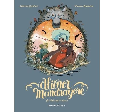 Alienor mandragore tome 5 - le val sans retour