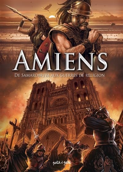 Amiens T1, de Samarobriva aux guerres de religions