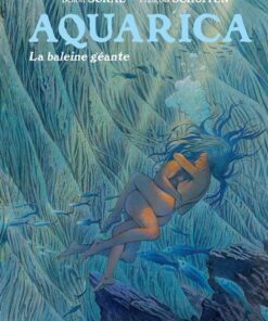 Aquarica - Tome 2 - la baleine géante