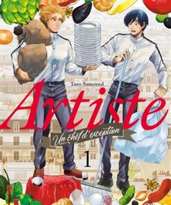 Artiste, un chef d'exception - Tome 01