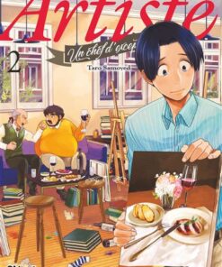 Artiste, un chef d'exception - Tome 02