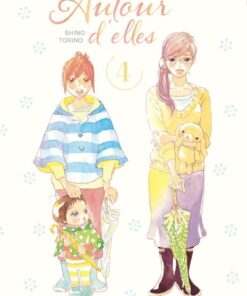 Autour d'elles - tome 4