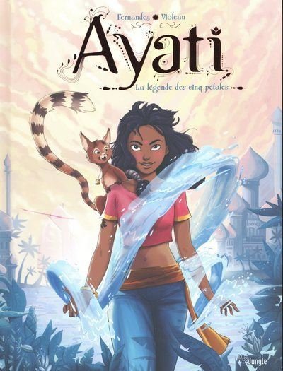 Ayati - tome 1 la légende des cinq pétales