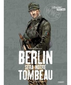 Berlin sera notre tombeau T1