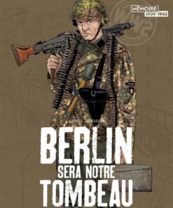 Berlin sera notre tombeau - T2