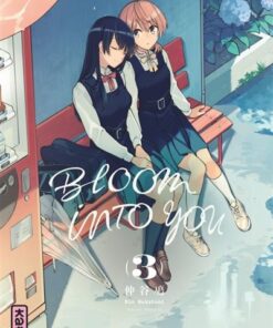 Bloom into you - Tome 3