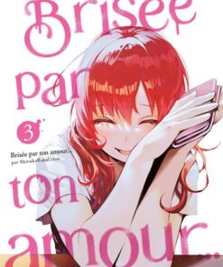 Brisée par ton amour...
