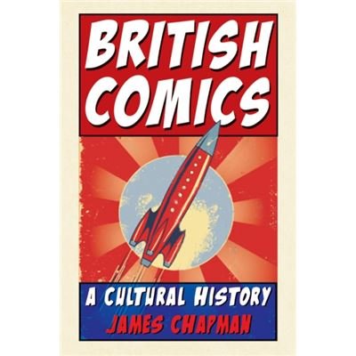 British Comics: A Cultural History (Hardcover)