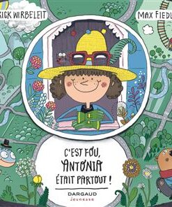 C'est fou, Antonia était partout ! - Tome 0 - C'est fou, Antonia était partout !